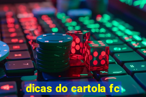 dicas do cartola fc